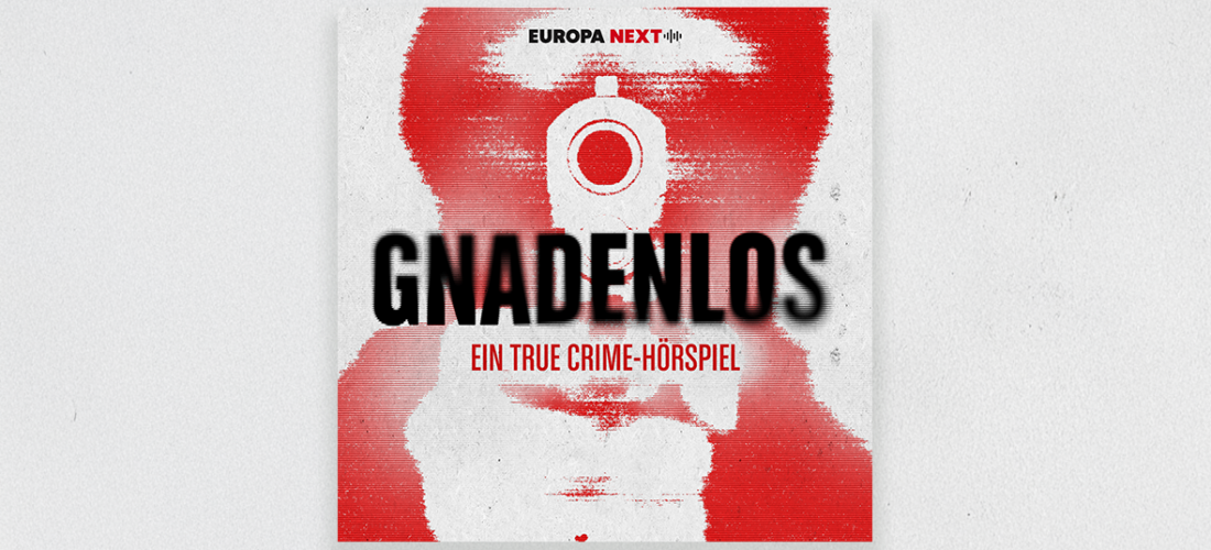 „Gnadenlos“ – neue True-Crime-Hörspiele